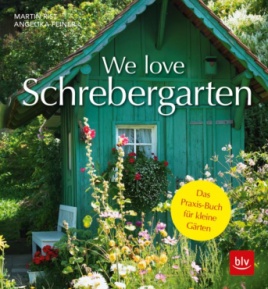 Rist, Feiner: We love Schrebergarten