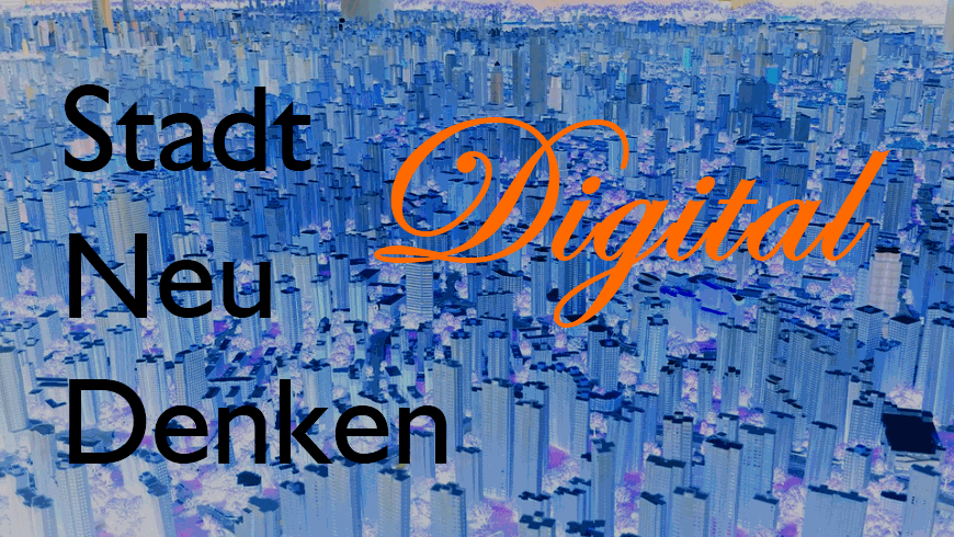 Stadt Neu Denken Digital