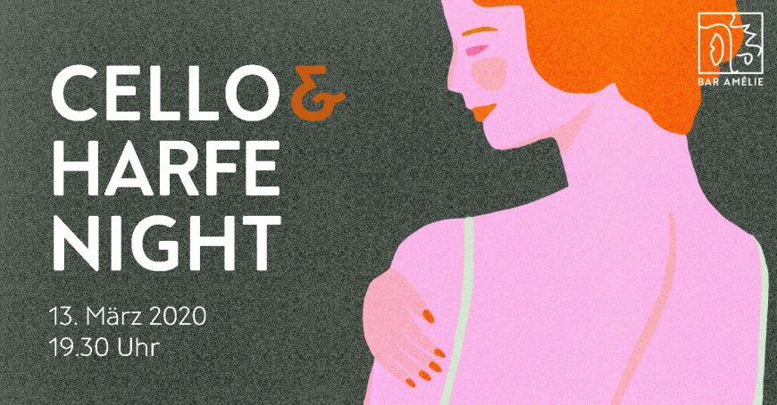 Bar Amélie | Cello-Harfe-Night am 13.03.2020