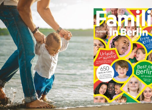 Familie in Berlin – die neue Edition vom tipBerlin tipBerlin Edition Familie in Berlin